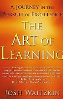  - Summary: The Art of Learning - A Journey in the Pursuit of Excellence